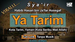 Download lagu YA TARIM (Kota Tarim-Yaman, Kota Seribu Wali Allah) - Syair Karya Habib Hasan Bin Ja'far Assegaf mp3