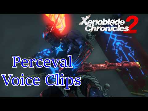 Xenoblade Chronicles 2 - Perceval Voice Clips