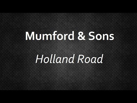 download lagu mp3 mp4 Mumford Holland Road Lyrics, download lagu Mumford Holland Road Lyrics gratis, unduh video klip Mumford Holland Road Lyrics