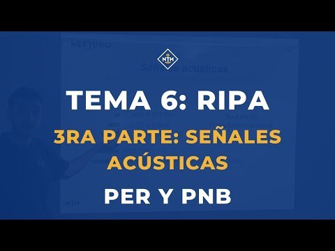 Examen PER y PNB - RIPA - SEÑALES FÓNICAS - Tema 6 (3RA PARTE)