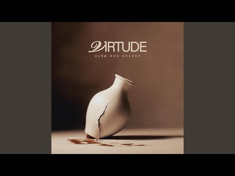 Virtude - Além Dos Cravos