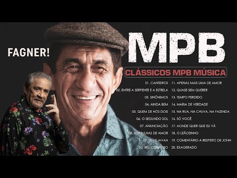 Zé Ramalho, Djavan - RAIMUNDO FAGNER - Melhores Músicas MPB de Todos os Tempos - MPB Antigas