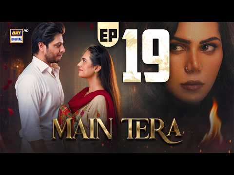 Main Tera Episode 19
