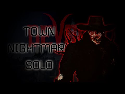 TOWN NIGHTMARE SOLO COMPLETE | Devour