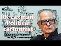 R K Laxman-The Political Cartoonist