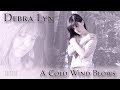 A Cold Wind Blows - Debra Lyn (Americana Folk ...