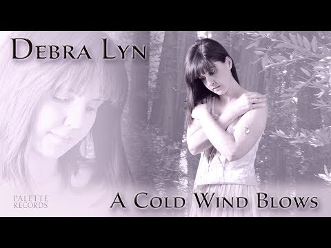 A Cold Wind Blows - Debra Lyn (Americana Folk) Official Video - PART 1