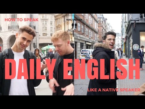How To Speak English Like A Native Speaker - London Interviews Episode 01