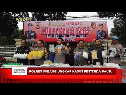 PRESISI UPDATE : POLRES SUBANG UNGKAP KASUS PESTISIDA PALSU 25/07/2024 16.00