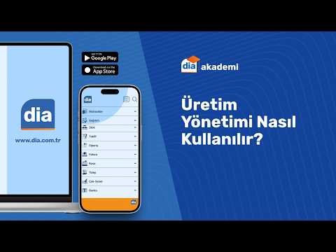 DİA'da Üretim Yönetimi Nasıl Kullanılır?