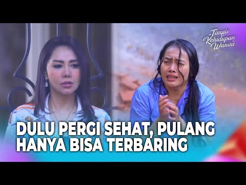 Aku Rela Menjadi TKW Demi Masa Depan Anak | Tangis Kehidupan Wanita Eps 7 Full
