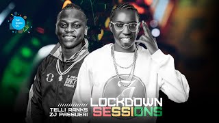The Lockdown Sessions Ft Telli Ranks & Zj Passueri