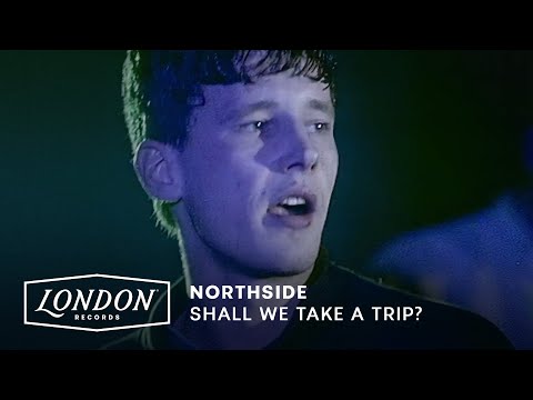 Northside - Shall We Take A Trip? (Official Video)