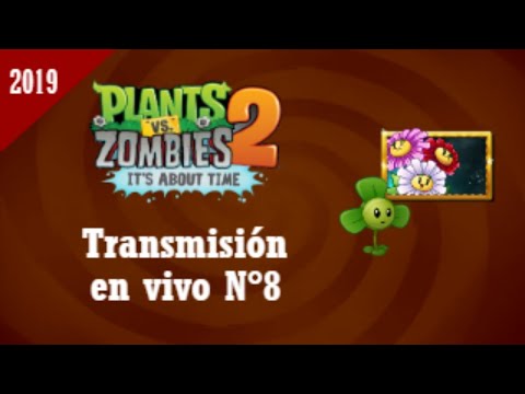 Plants vs. Zombies 2 - Transmision en vivo N°8 (Pétalos que se lleva el viento) {Temporada 2019} -