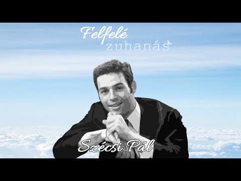 Felfelé zuhanás - Miért akart meghalni Szécsi Pál? (Podpad.hu)