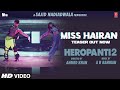 Miss Hairan (Teaser) HEROPANTI 2 |@ARRahmanTiger, Tara | Nisa Shetty, Mehboob | Ahmed K, Sajid N
