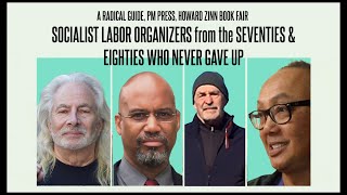 Then & Now – Socialist Labor Organizers from the Seventies & Eighties Who Never Gave Up