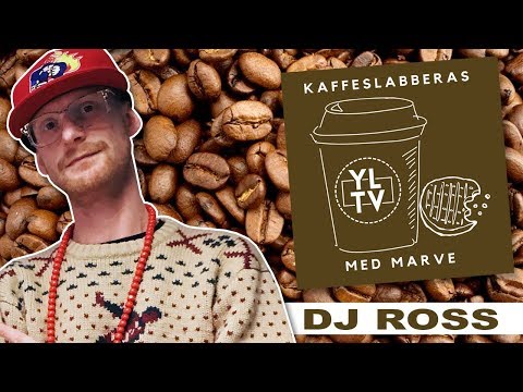 DJ Ross | Kaffeslabberas med Marve - 037 [PODCAST]: YLTV