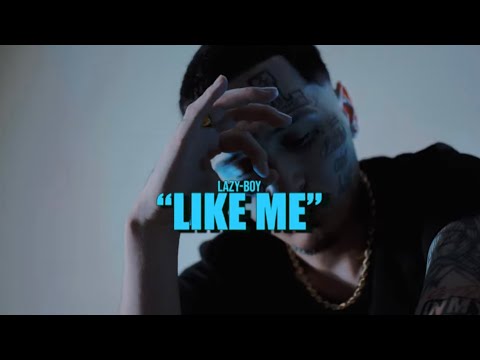 Lazy-Boy - Like Me (Music Video) || Dir. BTC Visuals