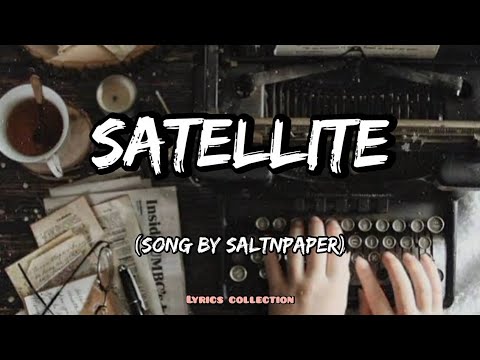 Satellite Lyrics (Song by SALTNPAPER) Chicago Typewriter Ost