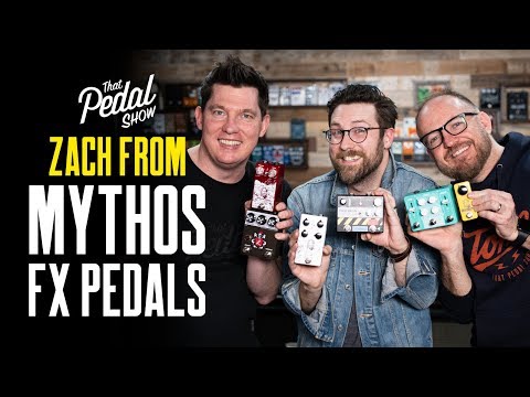 Zach Broyles From Mythos Pedals Visits That Pedal Show [Susmaryosep!, Lark & More]
