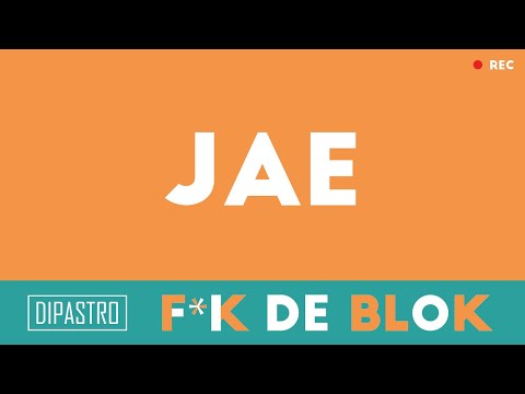 F*K DE BLOK - JAE