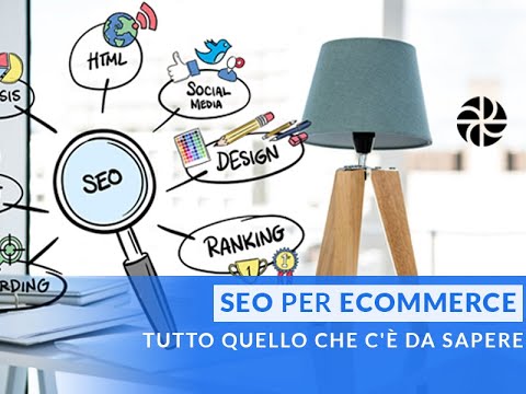 SEO per Ecommerce: tutto quello che c'è da sapere