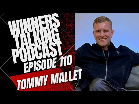 Tommy Mallet | How Success Is Measured | Winners Talking Podcast | Episode 110
