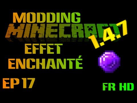 Faire un MOD Minecraft 1.4.7 avec ModLoader - Ep17 - Effet Item Enchanté