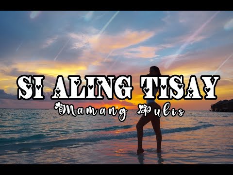 Si Aling Tisay with Lyrics - Mamang Pulis Cover
