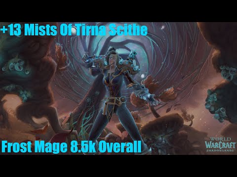 +13 Mists of Tirna Scithe! Frost Mage Pov