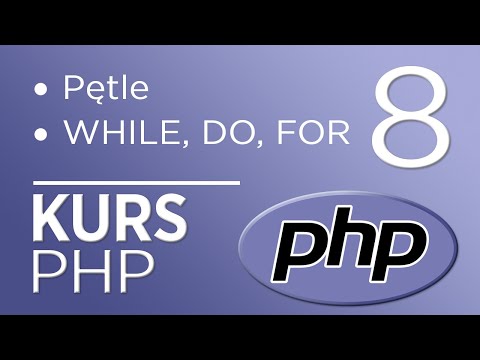 8. Kurs PHP - Pętle (WHILE, DO WHILE, FOR)