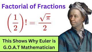 How Euler Connected Pi (π), Square Root (√) and 1/2 with Factorials?
