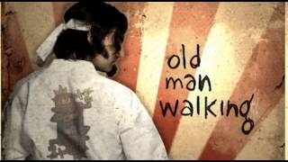 no more kings - old man walking