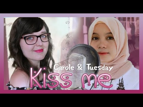 Carole & Tuesday Opening 1「Kiss me」| Cover by Rainych Ran & ShiroNeko
