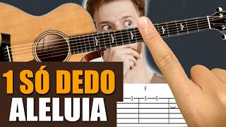 ALELUIA no Violão com 1 Dedo e 1 Corda - Prof Sidimar Antunes!