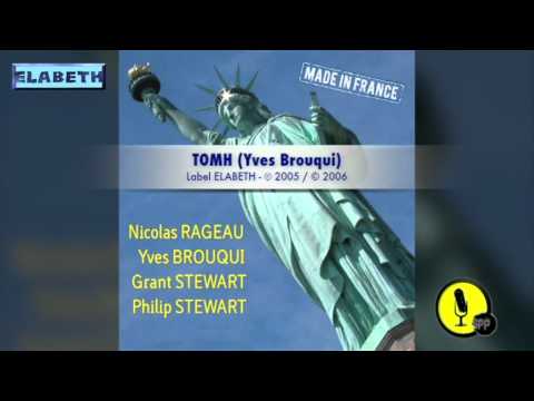 TOMH - Made in France - Nicolas Rageau & Yves Brouqui - 2005