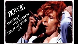 BOWIE ~  HERE TODAY,GONE TOMORROW &#39;LIVE&#39;74&#39;  (2005 Mix) 2016 Remastered Version