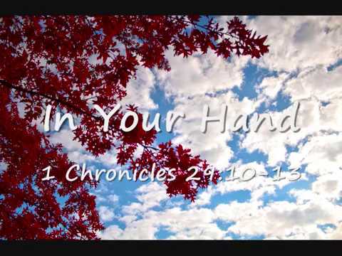 In Your Hand (1 Chronicles 29:10-13)