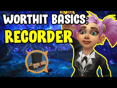 WorthIt Basics - Recorder - Gold Farming In WoW