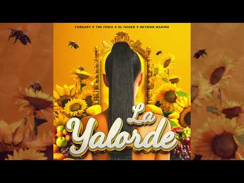 El Taiger, Fornary, The Fenix, Reinier Mariño - LA YALORDE