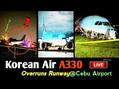 ✅Korean Air A330✈ Overruns Runway@Cebu Airport | Flight KE631 From Seoul Incheon To Cebu