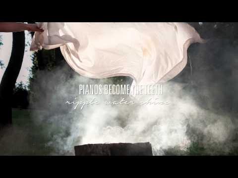 Pianos Become The Teeth - 