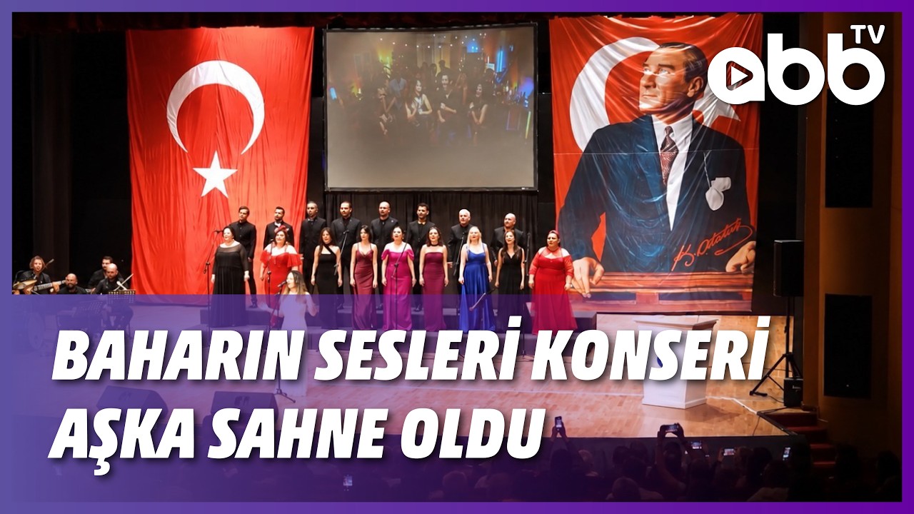BAHARIN SESLERİ KONSERİ AŞKA SAHNE OLDU