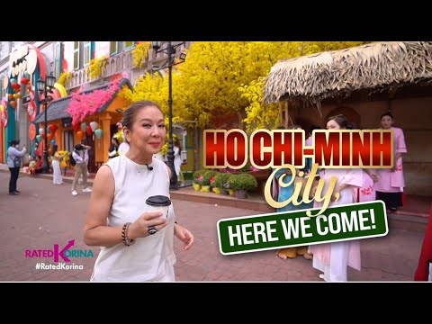 Ho Chi-Minh City Here We Come RATED KORINA