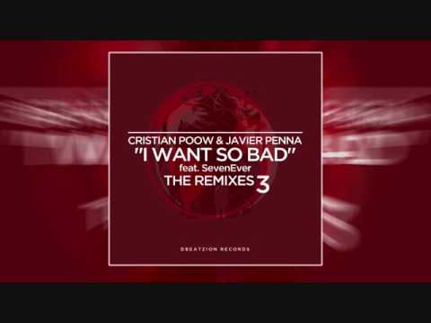 Cristian Poow & Javier Penna feat. SevenEver - I Want So Bad (David Castell & Frank Hurman Remix)