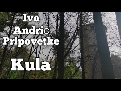 Ivo Andrić, Pripovetke, Kula