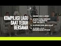 Kompilasi Lagu Saat Teduh Bersama Episode 108 Official Philip Mantofa
