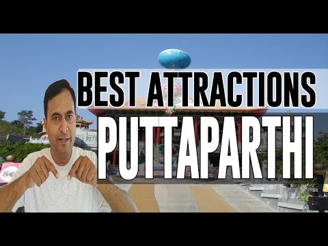 Best Attractions and Places to See in Puttaparthi, India