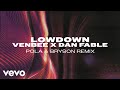 Venbee Dan Fable Low Down Pola Bryson Remix Official Audio